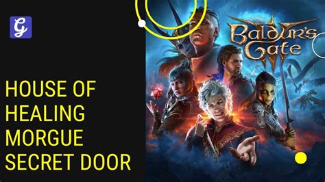 baldur's gate 3 house of healing morgue metal door|Baldur's Gate 3 door opening.